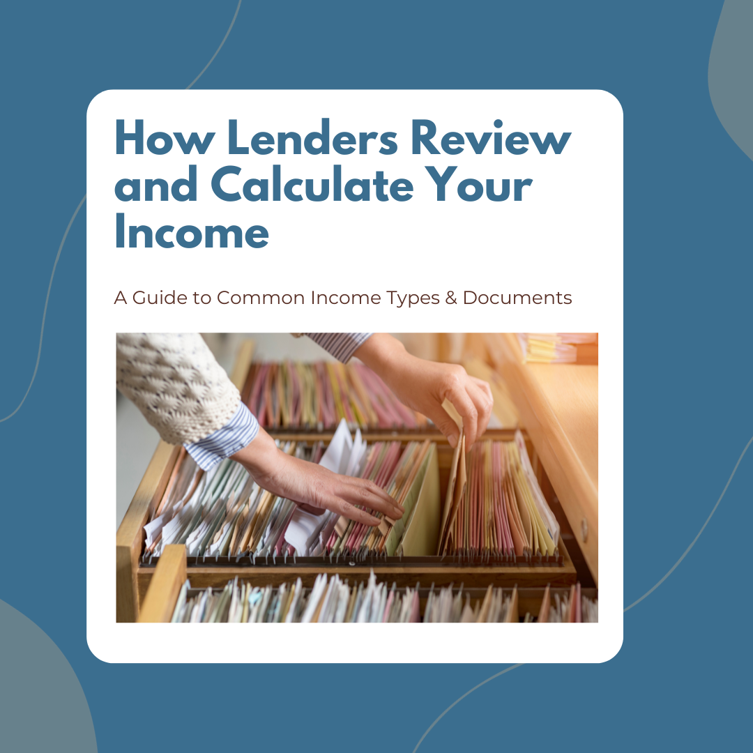 Mortgage Applications: How Leanders Review and Calculate Your Income